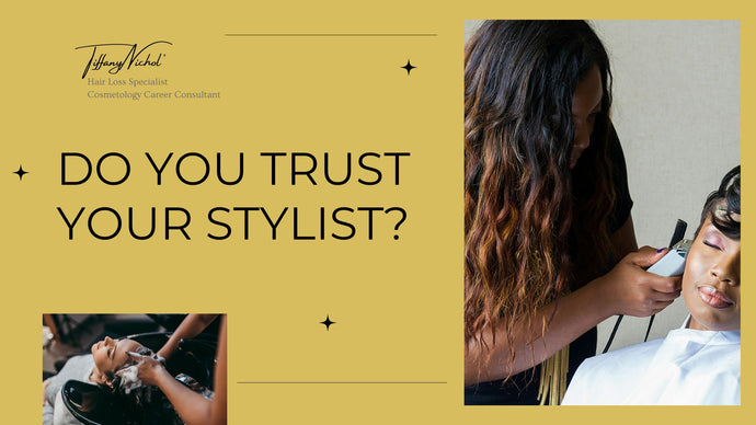 Do You Trust Your Stylist?
